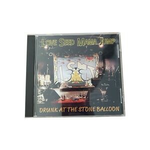 LOVE SEED MAMA JUMP - Drunk At The Stone Balloon CD